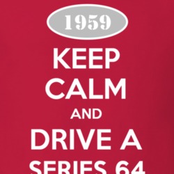 Keep Calm and Drive A 1959 Cadillac Series 64 T Shirt