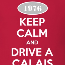 Keep Calm and Drive A 1976 Cadillac Calais T Shirt