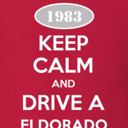 Keep Calm and Drive A 1983 Cadillac Eldorado T Shirt