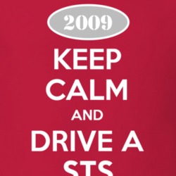 Keep Calm and Drive A 2009 Cadillac STS T Shirt