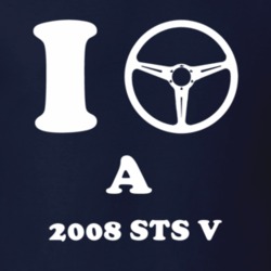 I Drive A 2008 Cadillac STS V Steering Whel T Shirt