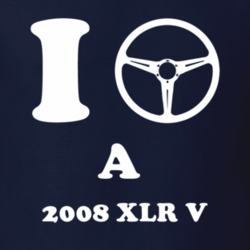 I Drive A 2008 Cadillac XLR V Steering Whel T Shirt