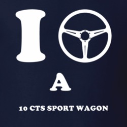I Drive A 2010 Cadillac CTS Sport Wagon Steering Whel T Shirt