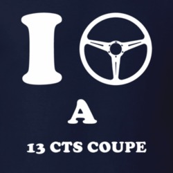 I Drive A 2013 Cadillac CTS Coupe Steering Whel T Shirt