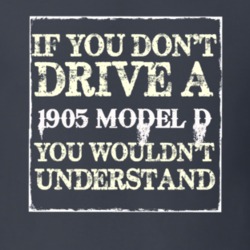 If You Dont  Drive A 1905 Cadillac Model D You Wouldnt Understand T Sh