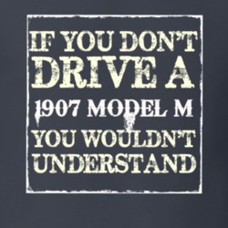 If You Dont  Drive A 1907 Cadillac Model M You Wouldnt Understand T Sh