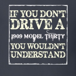 If You Dont  Drive A 1909 Cadillac Model Thirty You Wouldnt Understand