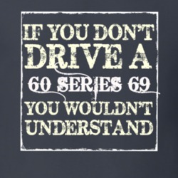 If You Dont  Drive A 1960 Cadillac Series 69 You Wouldnt Understand T 