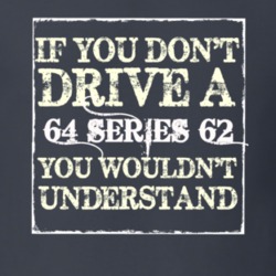 If You Dont  Drive A 1964 Cadillac Series 62 You Wouldnt Understand T 