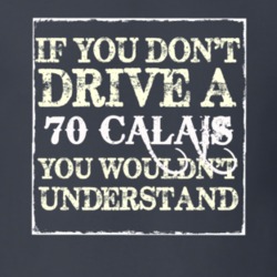 If You Dont  Drive A 1970 Cadillac Calais You Wouldnt Understand T Shi