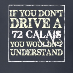 If You Dont  Drive A 1972 Cadillac Calais You Wouldnt Understand T Shi