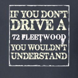If You Dont  Drive A 1972 Cadillac Fleetwood You Wouldnt Understand T 