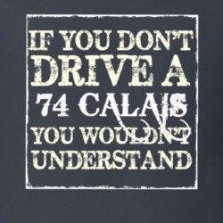 If You Dont  Drive A 1974 Cadillac Calais You Wouldnt Understand T Shi