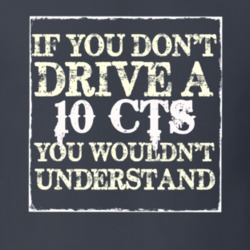 If You Dont  Drive A 2010 Cadillac CTS You Wouldnt Understand T Shirt