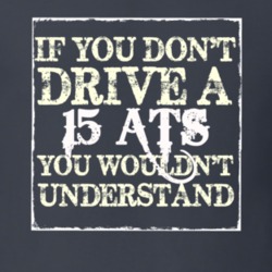 If You Dont  Drive A 2015 Cadillac ATS You Wouldnt Understand T Shirt