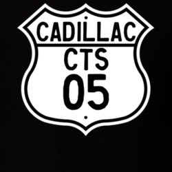 2005 Cadillac CTS Highway Route Sign T Shirt