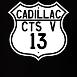 2013 Cadillac CTS V Highway Route Sign T Shirt