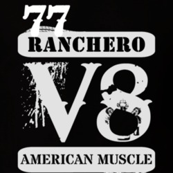 1977  RANCHERO American Muscle V8 Car Lover T Shirt