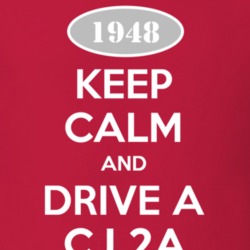 Keep Calm and Drive A 1948 CJ 2A Funny Jeep T Shirt