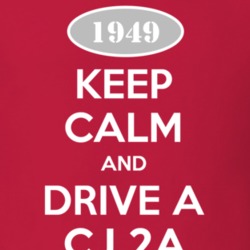 Keep Calm and Drive A 1949 CJ 2A Funny Jeep T Shirt