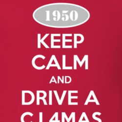 Keep Calm and Drive A 1950 CJ 4MAS Funny Jeep T Shirt