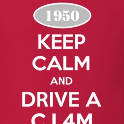 Keep Calm and Drive A 1950 CJ 4M Funny Jeep T Shirt