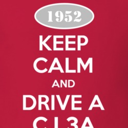 Keep Calm and Drive A 1952 CJ 3A Funny Jeep T Shirt