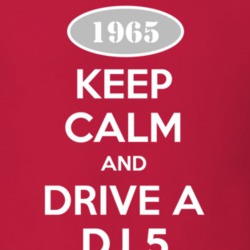 Keep Calm and Drive A 1965 DJ 5 Funny Jeep T Shirt