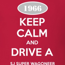 Keep Calm and Drive A 1966 SJ Super Wagoneer Funny Jeep T Shirt
