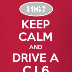 Keep Calm and Drive A 1967 CJ 6 Funny Jeep T Shirt