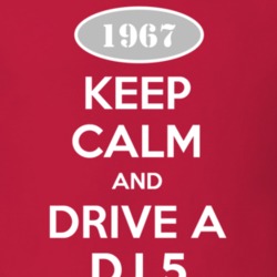 Keep Calm and Drive A 1967 DJ 5 Funny Jeep T Shirt