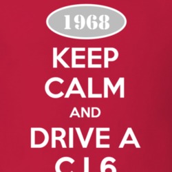 Keep Calm and Drive A 1968 CJ 6 Funny Jeep T Shirt