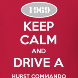 Keep Calm and Drive A 1969 Hurst Commando Funny Jeep T Shirt