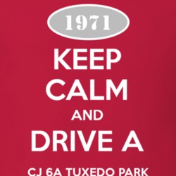 Keep Calm and Drive A 1971 CJ 6A Tuxedo Park Funny Jeep T Shirt