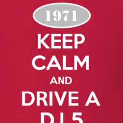 Keep Calm and Drive A 1971 DJ 5 Funny Jeep T Shirt