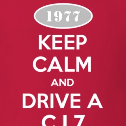 Keep Calm and Drive A 1977 CJ 7 Funny Jeep T Shirt