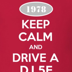 Keep Calm and Drive A 1978 DJ 5F Funny Jeep T Shirt