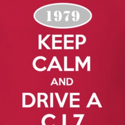 Keep Calm and Drive A 1979 CJ 7 Funny Jeep T Shirt