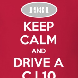 Keep Calm and Drive A 1981 CJ 10 Funny Jeep T Shirt
