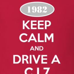 Keep Calm and Drive A 1982 CJ 7 Funny Jeep T Shirt