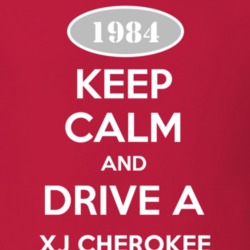 Keep Calm and Drive A 1984 XJ Cherokee Funny Jeep T Shirt