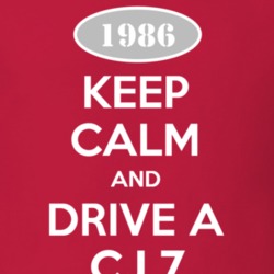 Keep Calm and Drive A 1986 CJ 7 Funny Jeep T Shirt
