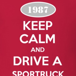 Keep Calm and Drive A 1987 SporTruck Funny Jeep T Shirt