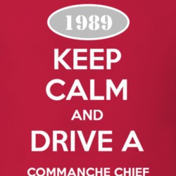 Keep Calm and Drive A 1989 Commanche Chief Funny Jeep T Shirt
