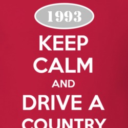 Keep Calm and Drive A 1993 Country Funny Jeep T Shirt