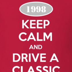 Keep Calm and Drive A 1998 Classic Funny Jeep T Shirt