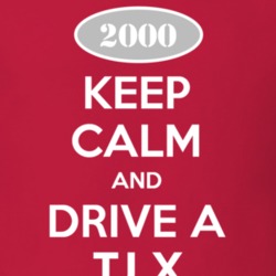 Keep Calm and Drive A 2000 TJ X Funny Jeep T Shirt