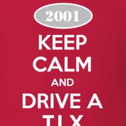 Keep Calm and Drive A 2001 TJ X Funny Jeep T Shirt