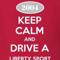 Keep Calm and Drive A 2004 Liberty Sport Funny Jeep T Shirt