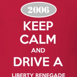 Keep Calm and Drive A 2006 Liberty Renegade Funny Jeep T Shirt